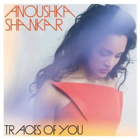Anoushka Shankar - Traces of You - Music & Performance - CD
