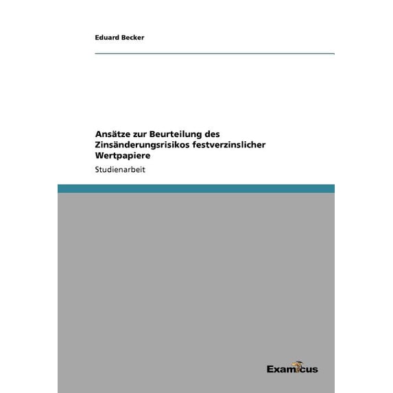 Ansätze zur Beurteilung des Zinsänderungsrisikos festverzinslicher Wertpapiere, (Paperback)