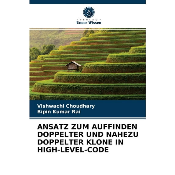 Ansatz Zum Auffinden Doppelter Und Nahezu Doppelter Klone in High-Level-Code (Paperback)