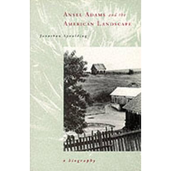 Pre-Owned Ansel Adams and the American Landscape : A Biography (Edition 1) (Paperback)