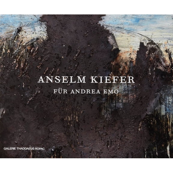 Anselm Kiefer: Fr Andrea Emo, (Hardcover)