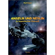 Anselm Und Neslin in Kosmischer Zukunft