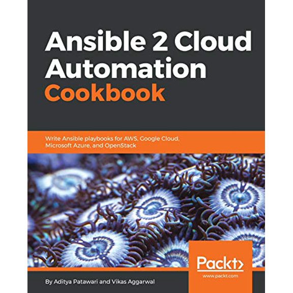 Pre-Owned Ansible 2 Cloud Automation Cookbook: Write Ansible playbooks for AWS, Google Cloud, Microsoft Azure, and OpenStack