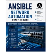 Ansible Network Automation Practice Guide, Paperback