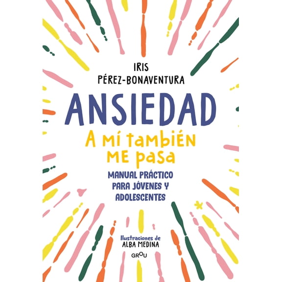 Ansiedad (a M- Tambi(c)N Me Pasa) / Anxiety (It Happens to Me Too), (Hardcover)