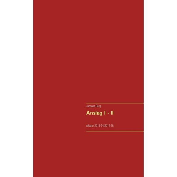 Anslag I - II: tekster 2013-14/2014-15, (Paperback)