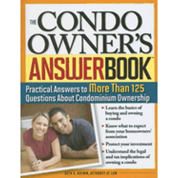 Answer Book: The Condo Owner's Answer Book : Practical Answers to More Than 125 Questions about Condominium Ownership (Paperback)