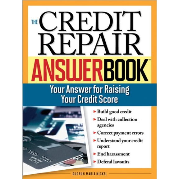 Pre-Owned The Credit Repair Answer Book: Your Answer for Raising Your Credit Score (Paperback) 1572485736 9781572485730