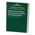 thumbnail image 1 of Pre-Owned Answer Girl Answers Your Questions About The Human Brain Paperback, 1 of 1