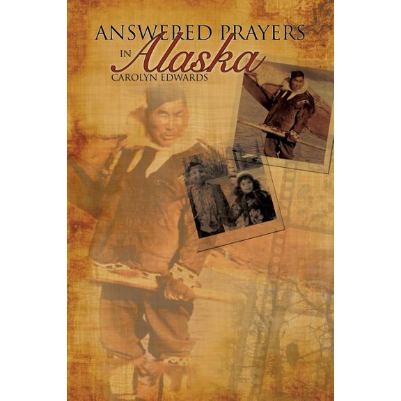 Answered Prayers In Alaska, (Paperback)