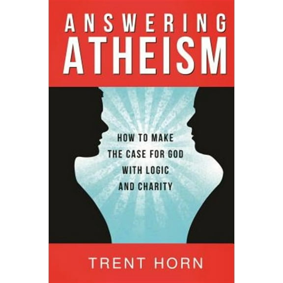 Answering Atheism: How to Made -- Trent Horn