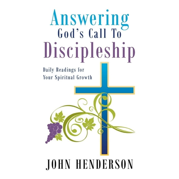 Answering God's Call to Discipleship: Daily Readings for Your Spiritual Growth, (Paperback)