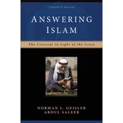 Answering Islam The Crescent in Light of the Cross, Paperback