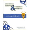 thumbnail image 1 of Answering Question & Designing Solutions: Your Guide to Completing Science and Engineering Projects, (Paperback), 1 of 1