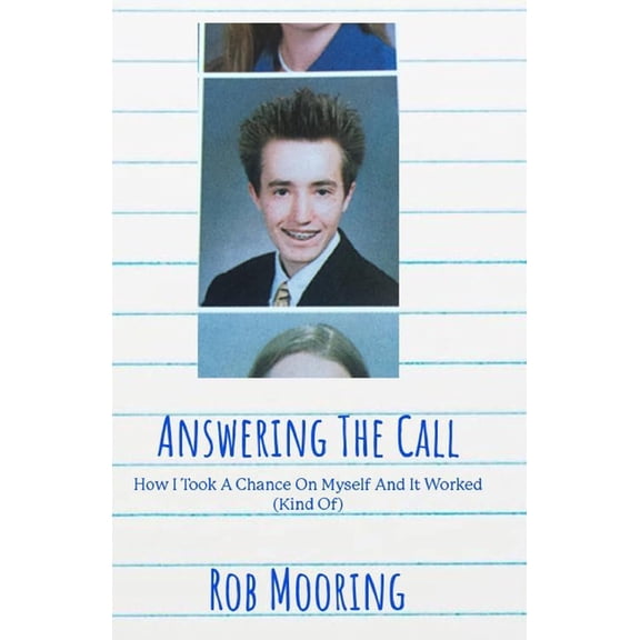 Answering The Call : How I Took A Chance On Myself, And It Worked (Kind Of) (Paperback)