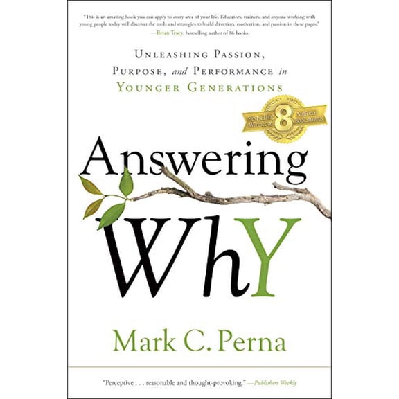 Pre-Owned Answering Why: Unleashing Passion, Purpose, and Performance in Younger Generations (Hardcover) 1626345112 9781626345119