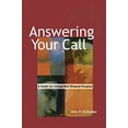 thumbnail image 1 of Pre-Owned Answering Your Call: A Guide for Living Your Deepest Purpose (Paperback) 1576752054 9781576752050, 1 of 1