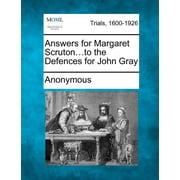 Answers for Margaret Scruton...to the Defences for John Gray Paperback