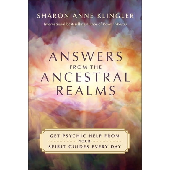Answers from the Ancestral Realms: Get Psychic Help from Your Spirit Guides Every Day, (Paperback)
