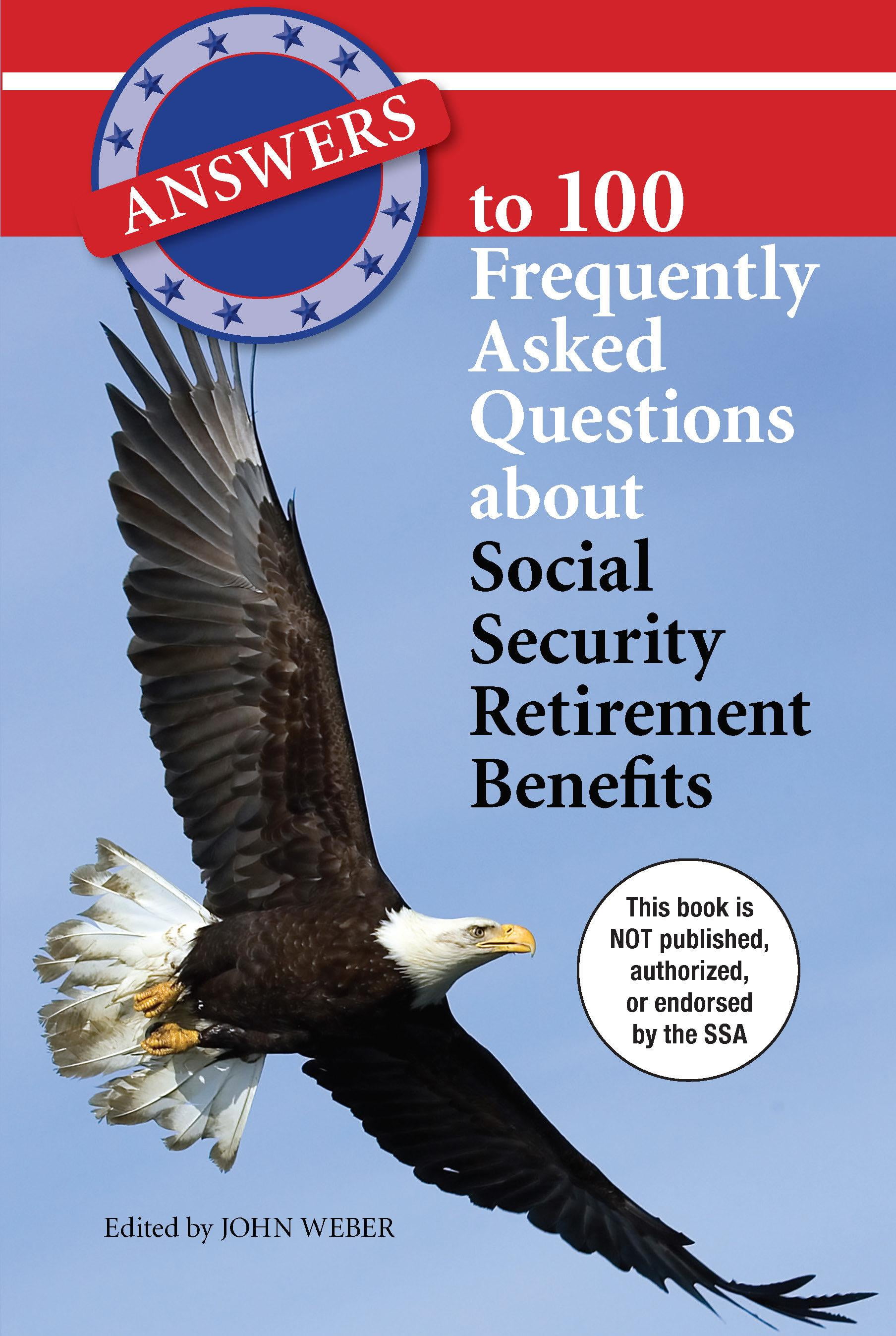 Answers to 100 Frequently Asked Questions about Social Security