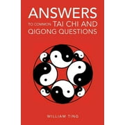 Answers to Common Tai Chi and Qigong Questions (Paperback)