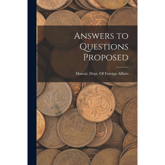 Answers to Questions Proposed, (Paperback)