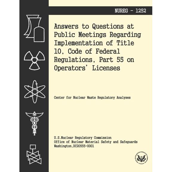 Answers to Questions at Public Meetings Regarding Implementation of Title 10, Code of Federal Regulations, Part 55 on Operators' Licenses