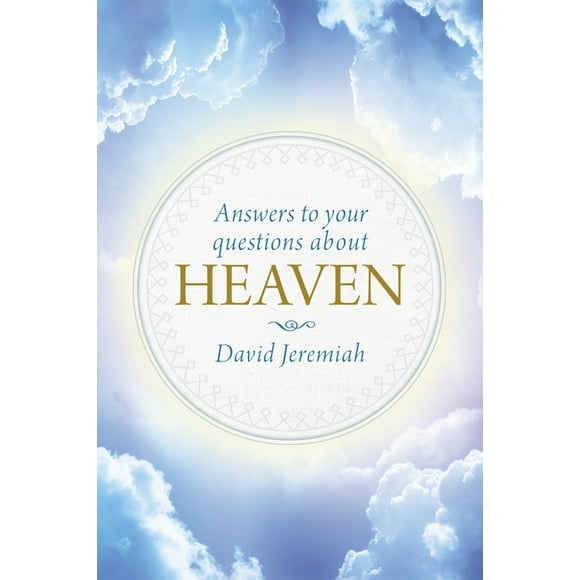 Answers to Your Questions about Heaven, (Hardcover)