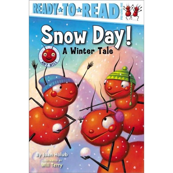 Ant Hill Snow Day!: A Winter Tale (Ready-To-Read Pre-Level 1), (Paperback)