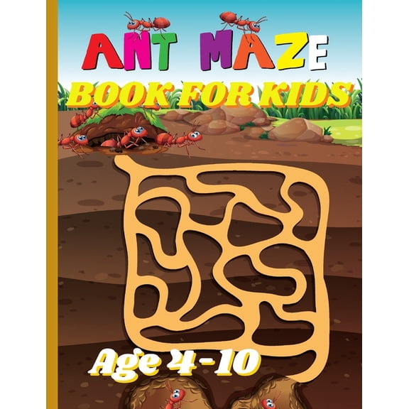 Ant Maze Book For Kids: Exploring Ant Mazes: An Interactive Puzzle Book for Kids, (Paperback)