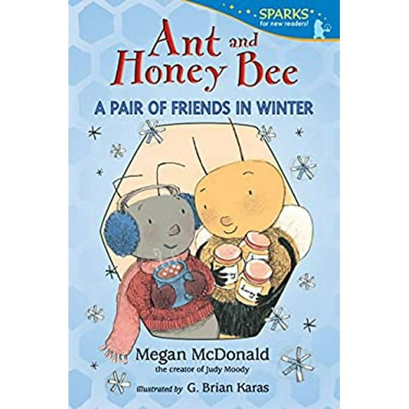 Pre-Owned Ant and Honey Bee: a Pair of Friends in Winter 9780763668624