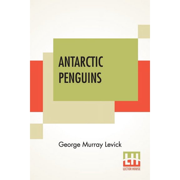 Antarctic Penguins : A Study Of Their Social Habits (Paperback)