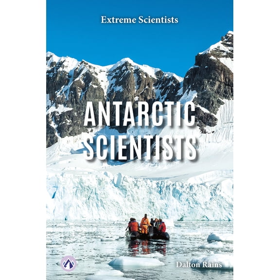 Antarctic Scientists, (Hardcover)