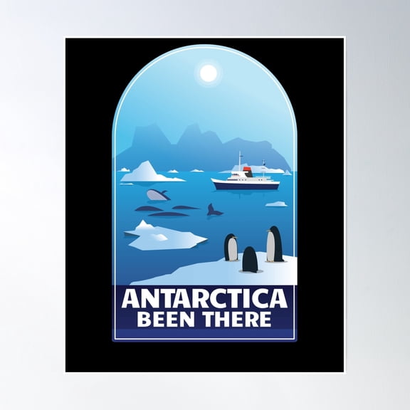 Antarctica Been There Antarctica Vacation Antarctica Gear Poster Wall Art, Modern Wall Decor, 24x36 UNFRAMED