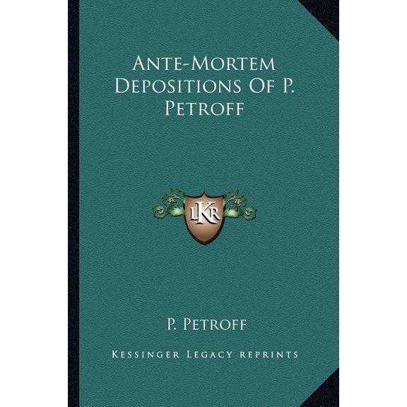 Ante-Mortem Depositions of P. Petroff