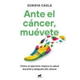 thumbnail image 1 of Ante el cáncer, muévete / In the Face of Cancer, Move (Paperback), 1 of 1