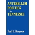 thumbnail image 1 of Antebellum Politics in Tennessee, (Paperback), 1 of 1