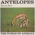 thumbnail image 1 of Pre-Owned Antelopes (The World of animals), Used [Hardcover], 1 of 1