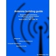 thumbnail image 1 of Antenna building guide: Blueprints and explanations for HAM and DIY antenna builders for all Bands and uses (Paperback), 1 of 1