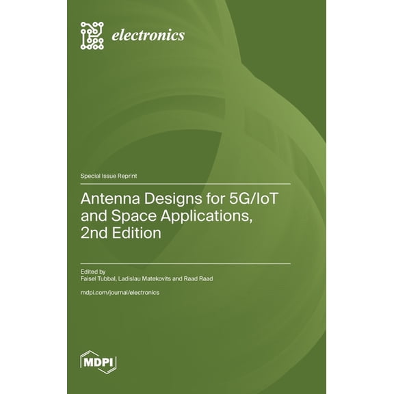 Antenna Designs for 5G/IoT and Space Applications, 2nd Edition, (Hardcover)