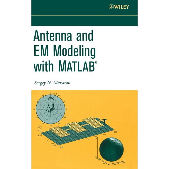 Pre-Owned Antenna and Em Modeling with MATLAB (Hardcover)