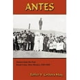 thumbnail image 1 of Antes: Stories from the Past, Rural Cuba, New Mexico 1769-1949 (Paperback) by Esther V Cordova May, 1 of 1