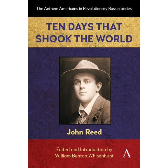Anthem Americans in Revolutionary Russia Ten Days That Shook the World, Book 1, (Hardcover)