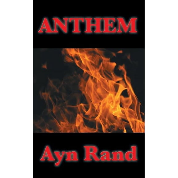 Anthem: A Dystopian Novella of Individualism, Freedom, and Rebellion, (Hardcover)