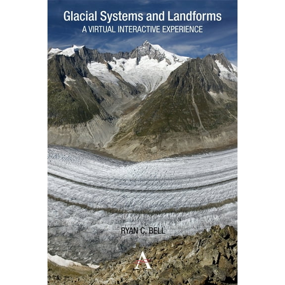 Glacial Systems and Landforms: A Virtual Interactive Experience, (Paperback)