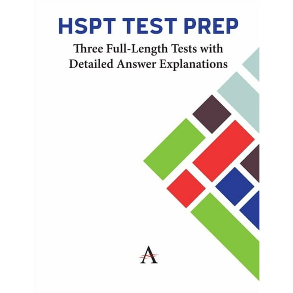 Anthem Learning Scat(tm) Test Prep HSPT Test Prep: Three Full-Length Tests with Detailed Answer Explanations, (Paperback)