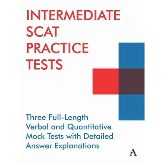 Anthem Learning Scat(tm) Test Prep Intermediate Scat Practice Tests: Three Full-Length Verbal and Quantitative Mock Tests with Detailed Answer Explanations, (Paperback)