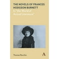 thumbnail image 1 of Anthem Nineteenth-Century The Novels of Frances Hodgson Burnett: In the World of Actual Literature, (Paperback), 1 of 1