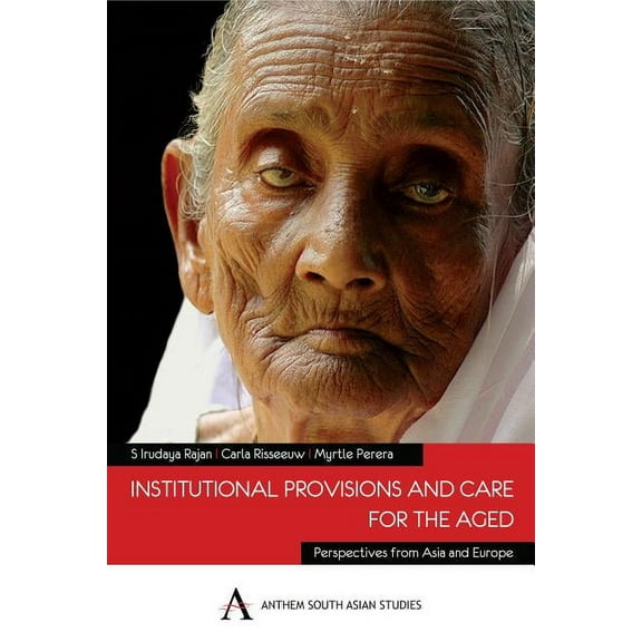 Anthem Press India Institutional Provisions and Care for the Aged, (Hardcover)