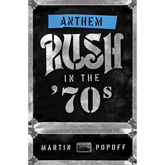 Pre-Owned Anthem: Rush in the '70s (Paperback) 1770415688 9781770415683